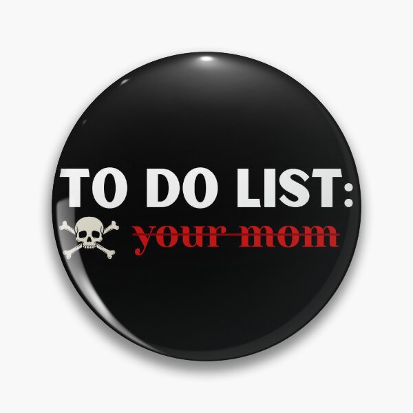 Artikelvorschau, To-Do-Liste: Lustiges Meme-T-Shirt für deine Mutter entworfen und verkauft von OldSkullDesigns.