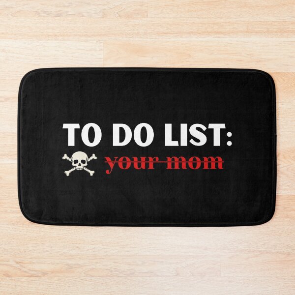 Item preview, To do list: your mom funny meme T-Shirt designed and sold by OldSkullDesigns.