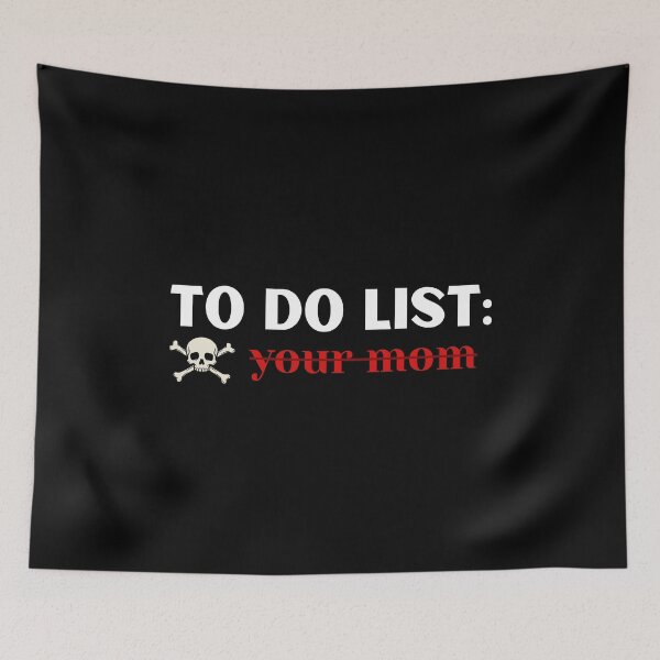 Item preview, To do list: your mom funny meme T-Shirt designed and sold by OldSkullDesigns.