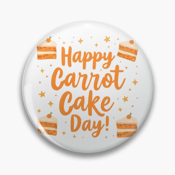 Item preview, Happy Carrot Cake Day – Cute Pastel Carrot Cake Celebration Design 3 designed and sold by xMErCUrY03x.