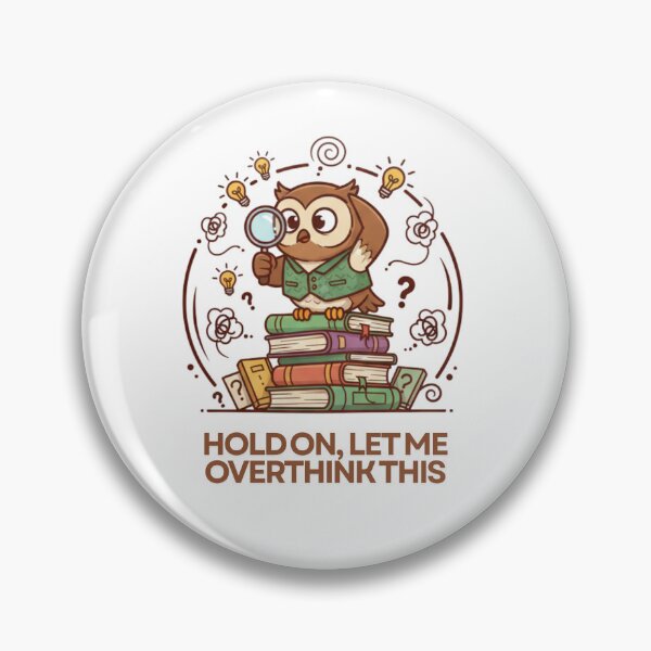 Item preview, Hold on, Let Me Overthink This designed and sold by 10twentyjet.