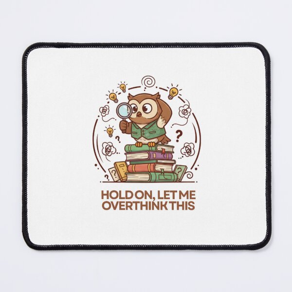 Item preview, Hold on, Let Me Overthink This designed and sold by 10twentyjet.