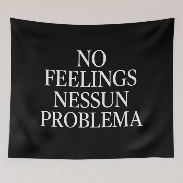 Item preview, No Feelings / Nessun Problema designed and sold by bisha.