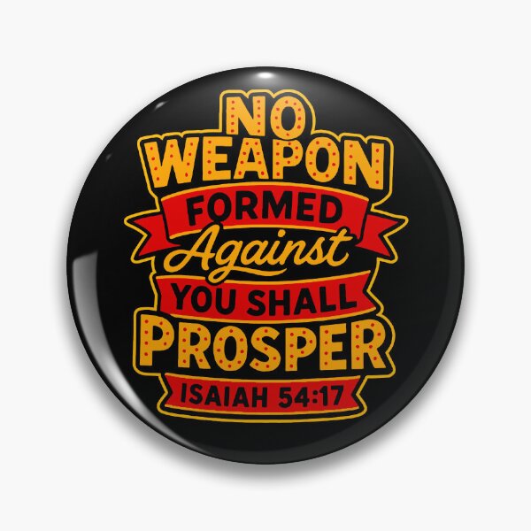 Item preview, Isaiah 54:17 No Weapon Formed Against You Shall Prosper designed and sold by plushism.