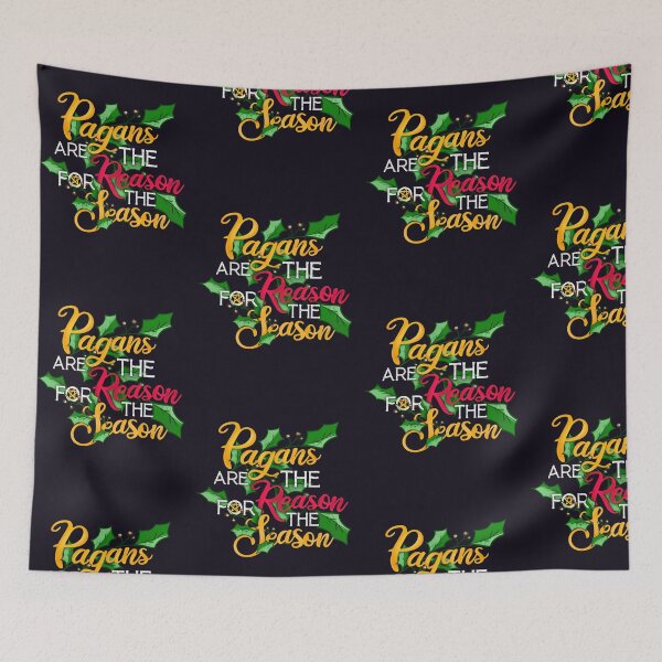 Item preview, Pagans Are the Reason for the Season – Holly Yule Design designed and sold by Root2Realm.