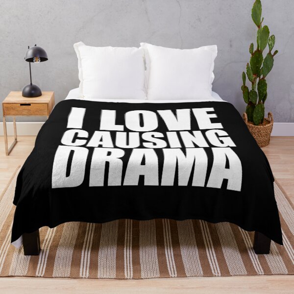 Item preview, I love causing drama designed and sold by JanessaHardi.