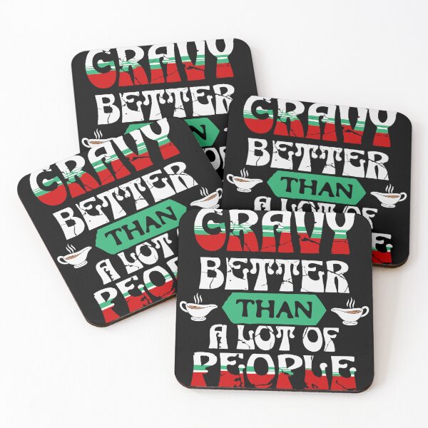 Item preview, Gravy – Better Than a Lot of People | Funny Food Lover Quote Design designed and sold by T-Chou.