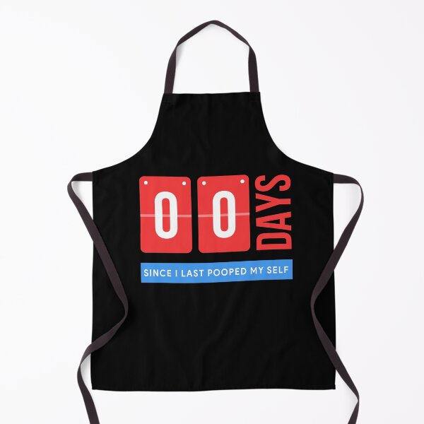 Item preview, 0 Days Since I Last Pooped Myself Funny Adult Humor Meme designed and sold by JanessaHardi.