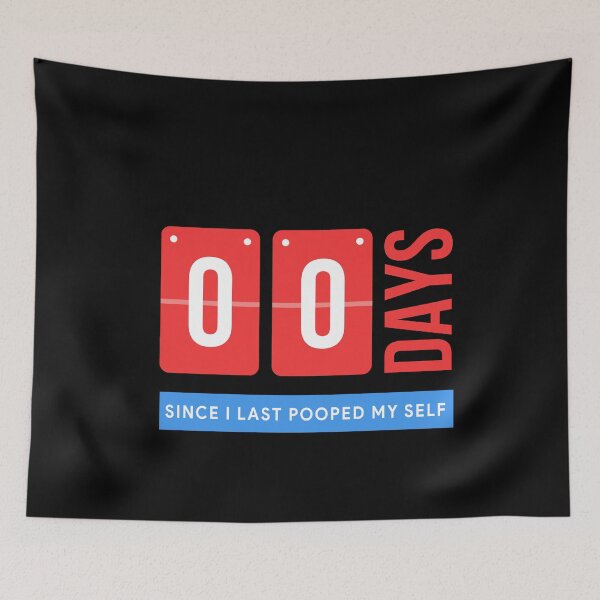 Item preview, 0 Days Since I Last Pooped Myself Funny Adult Humor Meme designed and sold by JanessaHardi.