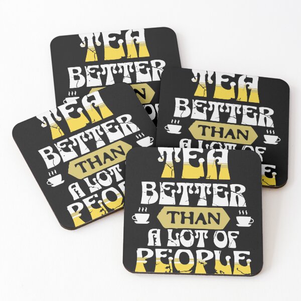 Item preview, Tea – Better Than a Lot of People | Funny Tea Lover Quote Design designed and sold by T-Chou.