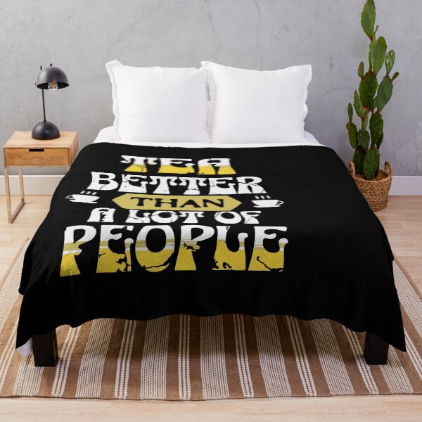 Item preview, Tea – Better Than a Lot of People | Funny Tea Lover Quote Design designed and sold by T-Chou.