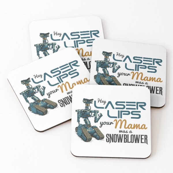 Item preview, Hey Laser Lips Your Mama Was a Snowblower - Short Circuit Movie designed and sold by acquiesce13.