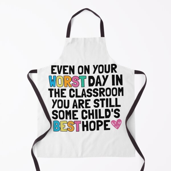 Item preview, Even On Your Worst Day In The Classroom You Are Still Some Child's Best Hope designed and sold by stephenflashart.