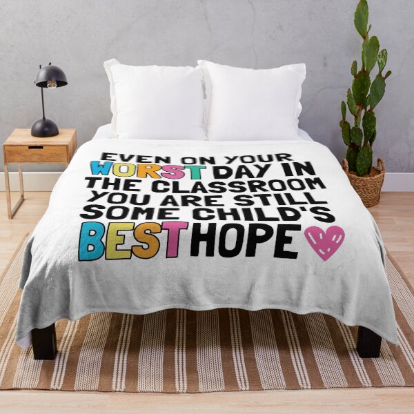 Item preview, Even On Your Worst Day In The Classroom You Are Still Some Child's Best Hope designed and sold by stephenflashart.