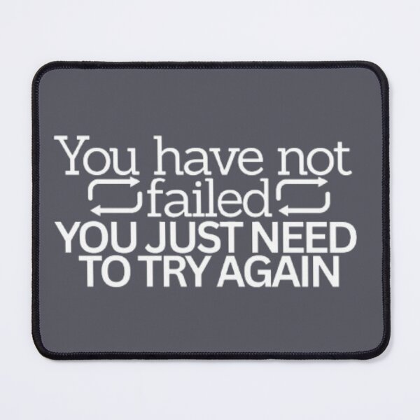 Item preview, You have not failed, you just need to try again motivational quote design designed and sold by neliswaj.