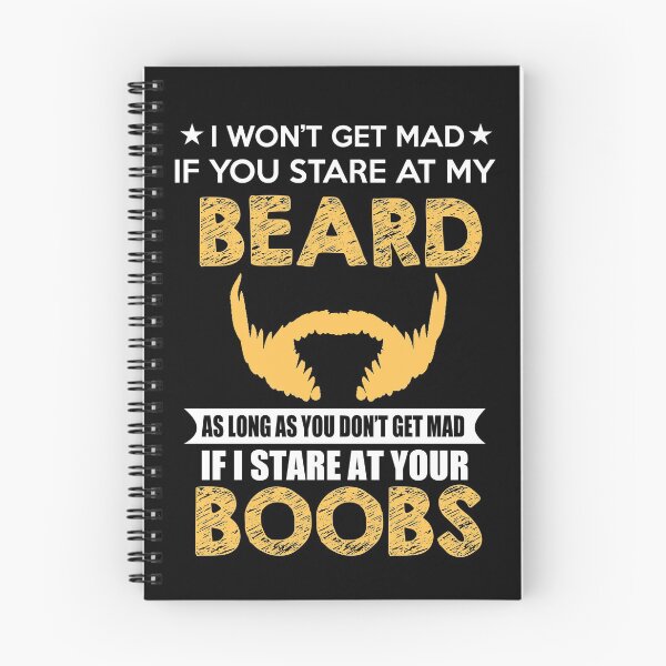 Item preview, I Won't Get Mad if you Stare At my Beard, As Long As You don't get Mad if i Stare at your Boobs designed and sold by ThatMerchStore.