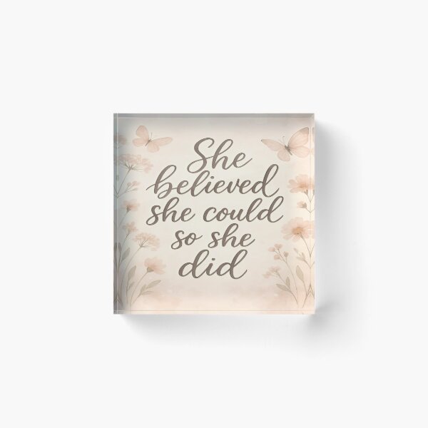 Item preview, She Believed She Could So She Did - Floral Inspirational Art designed and sold by EchoAesthetics.