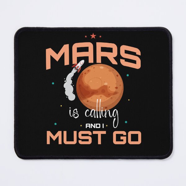 Item preview, Mars Is Calling and I Must Go Fun Space Theme designed and sold by Jcat7.