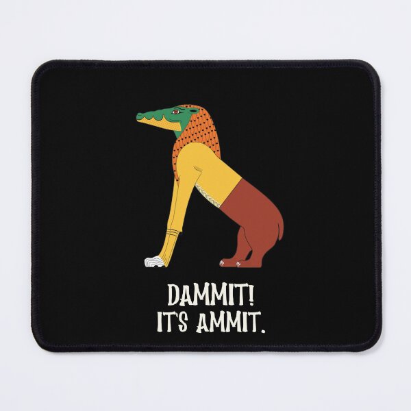 Item preview, Dammit It's Ammit funny Egyptian Mythology designed and sold by ambystomatees.