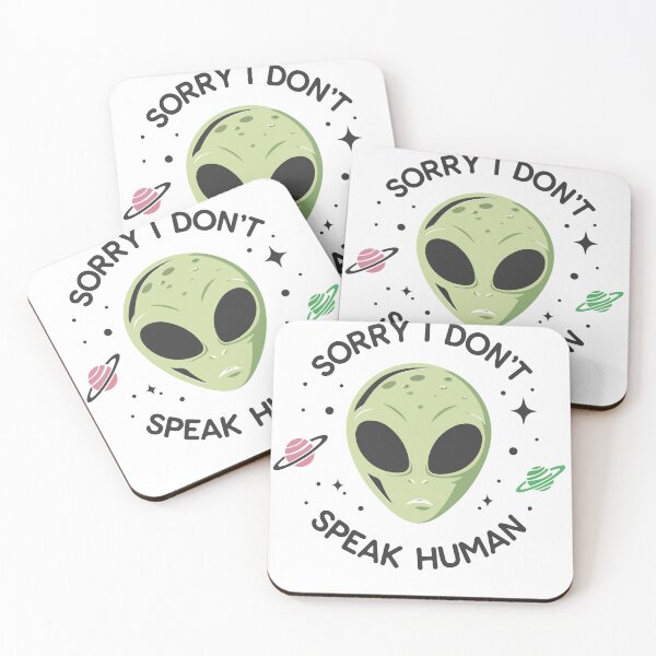 Item preview, Sorry I Don't Speak Human Funny Sarcastic Alien designed and sold by Jcat7.