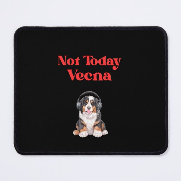 Item preview, Not Today Vecna Bernese Mountain Dog designed and sold by Imemewell.