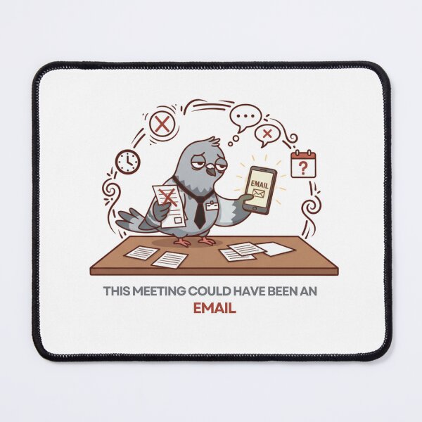 Item preview, This Meeting Could have been an Email designed and sold by 10twentyjet.