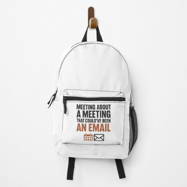 Item preview, That Could’ve Been An Email - Meeting About a Meeting Tee designed and sold by Work Life Tees.