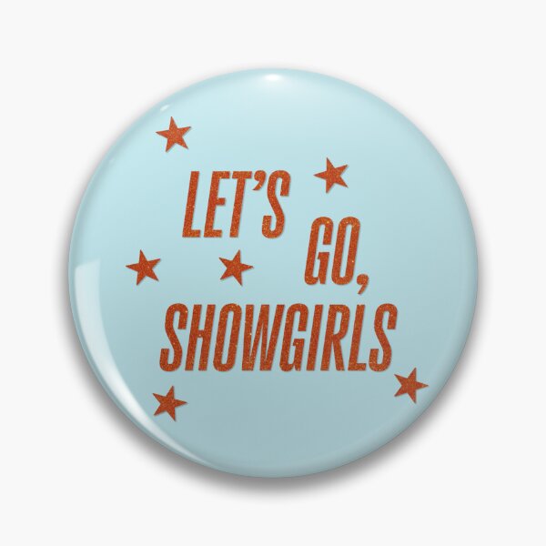 Item preview, Let's Go, Showgirls designed and sold by emkayoh.