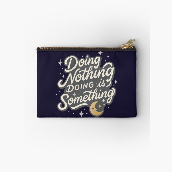 Item preview, Doing Nothing Is Doing Something Self Care Quote designed and sold by PunchDrop.