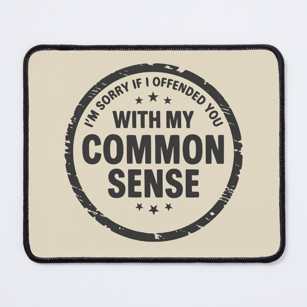 Item preview, If I Offended You with my common sense - sorry not sorry - badge- light background designed and sold by pixelated_echoes.
