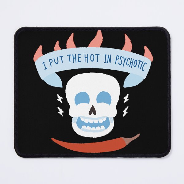Item preview, I Put the Hot in Psychotic – Fiery and Fun - Hot Chilli Pepper designed and sold by pixelated_echoes.