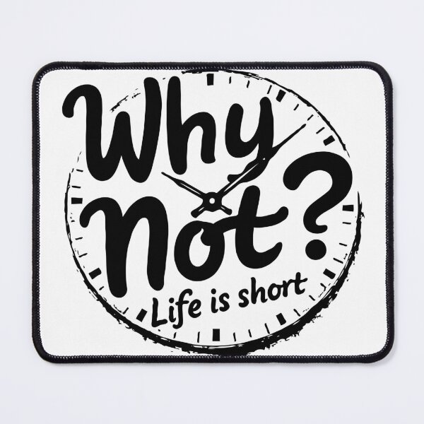 Item preview, Why not? life is short - yolo - tick tock designed and sold by pixelated_echoes.