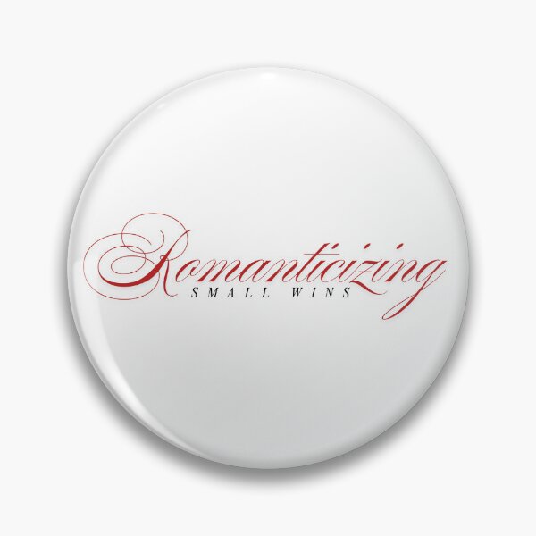 Item preview, Romanticizing Small Wins designed and sold by ssabala.