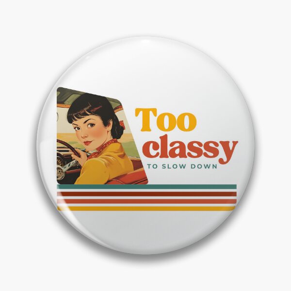 Item preview, Vintage Female Driver Too Classy to Slow Down designed and sold by Vintage City.