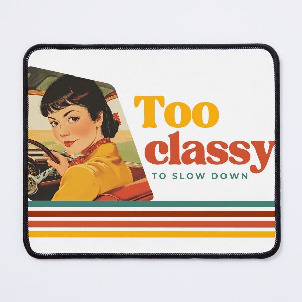 Item preview, Vintage Female Driver Too Classy to Slow Down designed and sold by Vintage City.