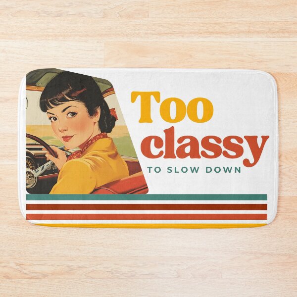Item preview, Vintage Female Driver Too Classy to Slow Down designed and sold by Vintage City.