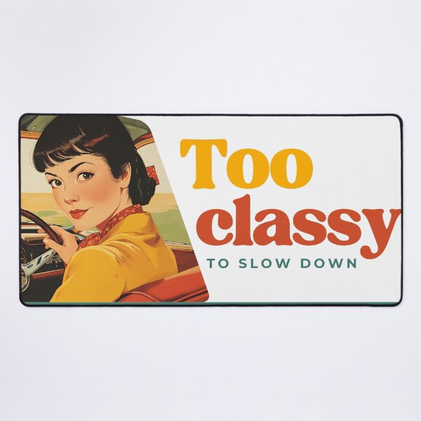 Item preview, Vintage Female Driver Too Classy to Slow Down designed and sold by Vintage City.