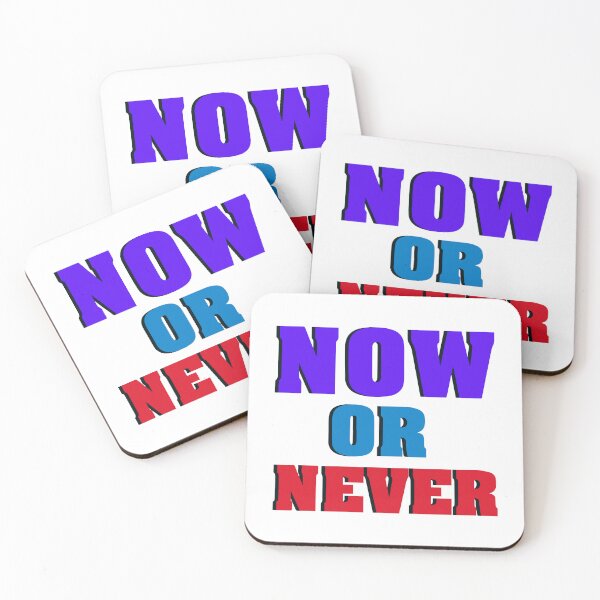 Item preview, Now or never designed and sold by designing01Ar3.