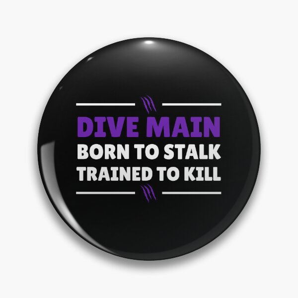 Item preview, Dive Main: Born to Stalk, Trained to Kill – Gaming designed and sold by HumanPhase.