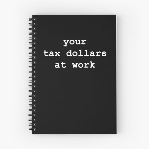 Item preview, Your tax dollars at work designed and sold by teepose.