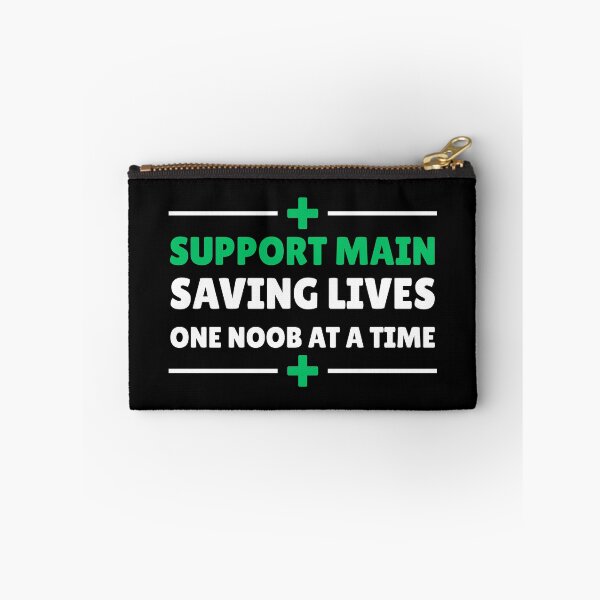 Item preview, Support Main: Saving Lives One Noob at a Time - Gaming Design designed and sold by HumanPhase.