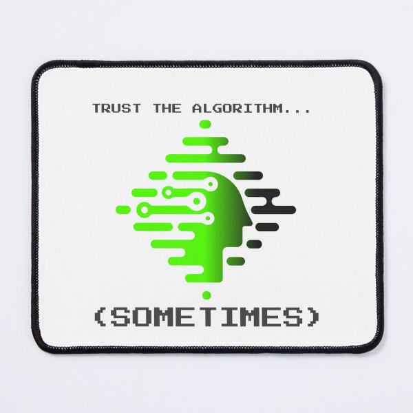 Item preview, TRUST  THE ALGORITHM... (SOMETIMES) designed and sold by CappyTees.