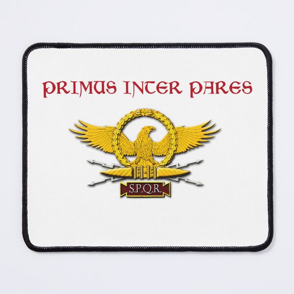 Item preview, Primus Inter Pares, Roman Aquila designed and sold by WirelessChimp.