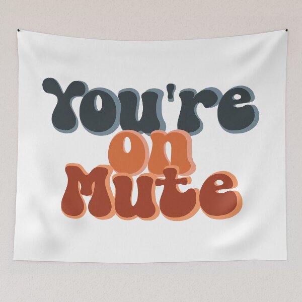Item preview, You're on Mute designed and sold by Brandito7348.