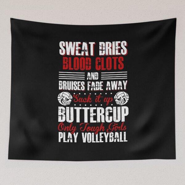 Item preview, Suck it Up Buttercup, Only Tough Girls Play Volleyball designed and sold by ThatMerchStore.