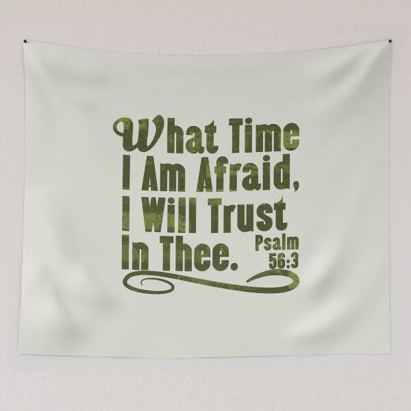 Item preview, Christian Encouragement - Fear - What Time I Am Afraid I Will Trust In Thee, Psalm 56:3 designed and sold by Angela Dow.