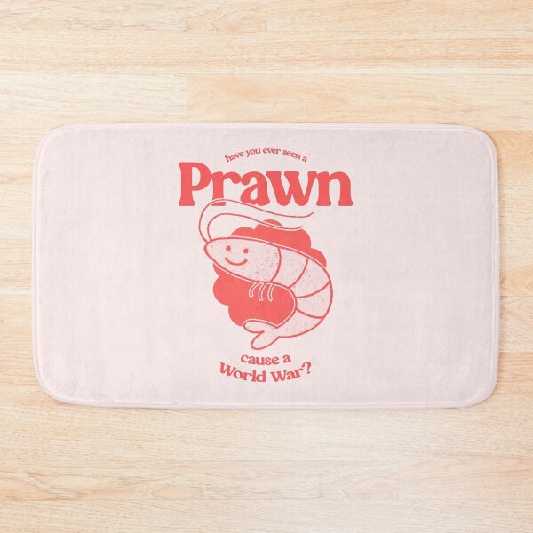 Item preview, Have you ever seen a Prawn cause a World War? designed and sold by LeoLune.
