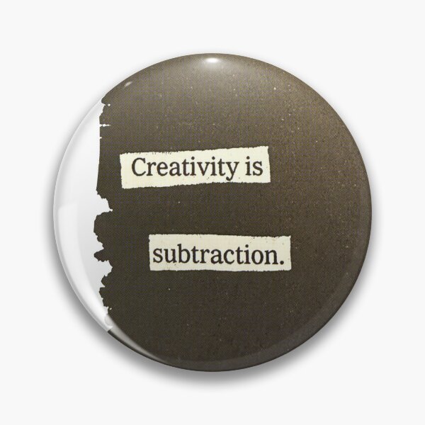 Item preview, Creativity is Subtraction Minimalist Quote designed and sold by PopCultureArtShop.