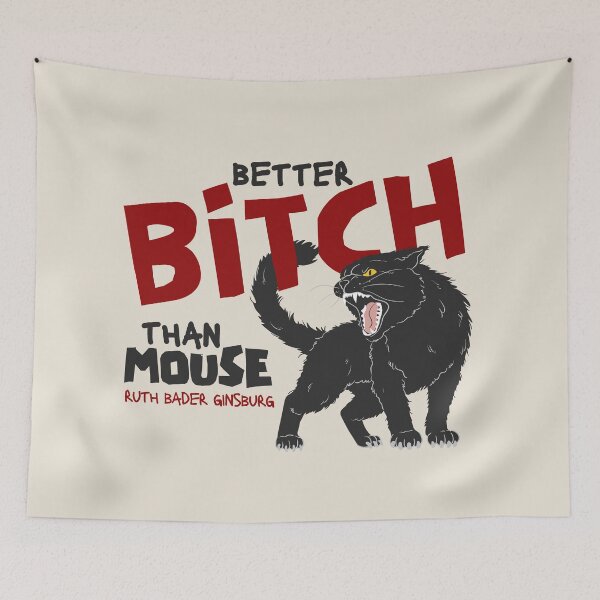 Item preview, Better Bitch than Mouse - RBG designed and sold by DesignCollectiv.
