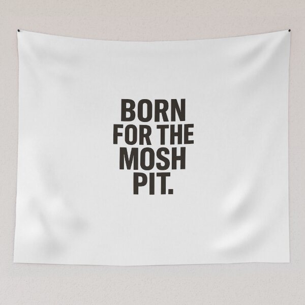 Item preview, “BORN FOR THE MOSH PIT” designed and sold by CharmStudio.